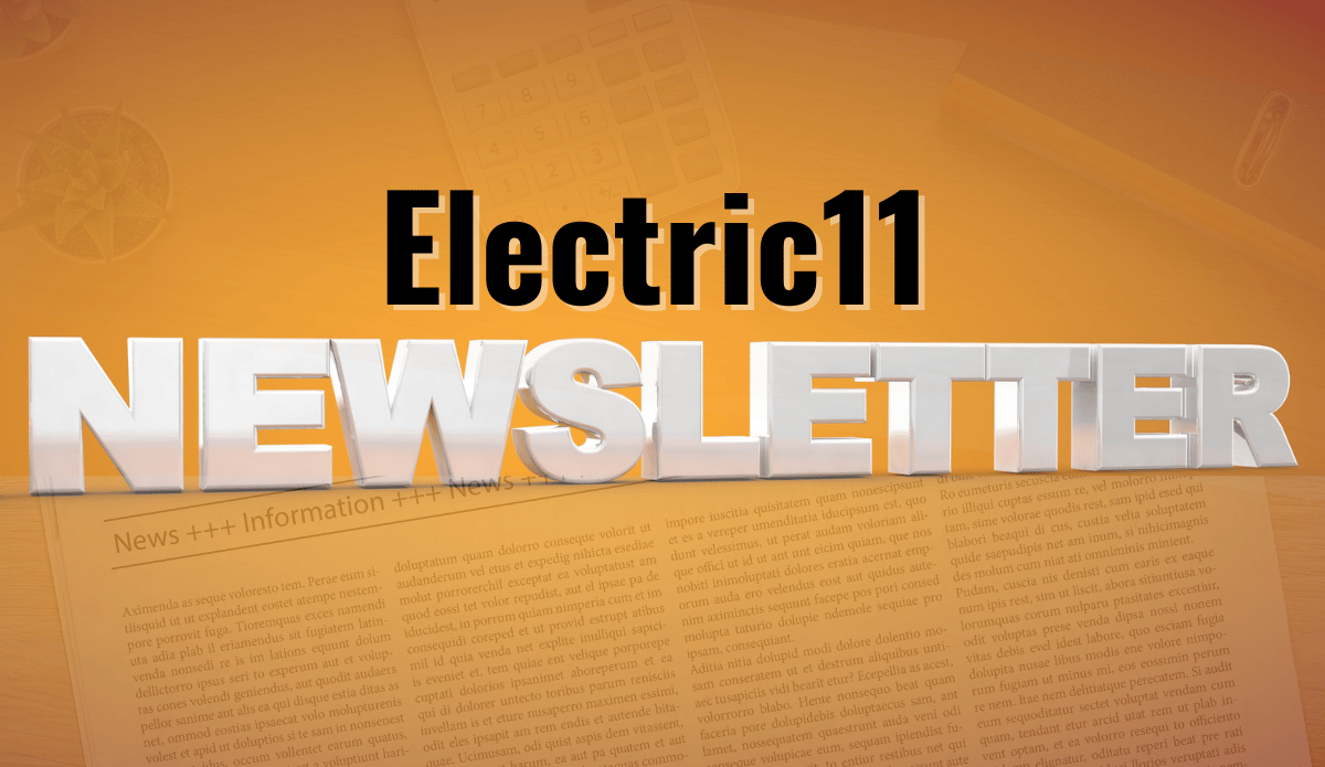Electric11 Newsletter